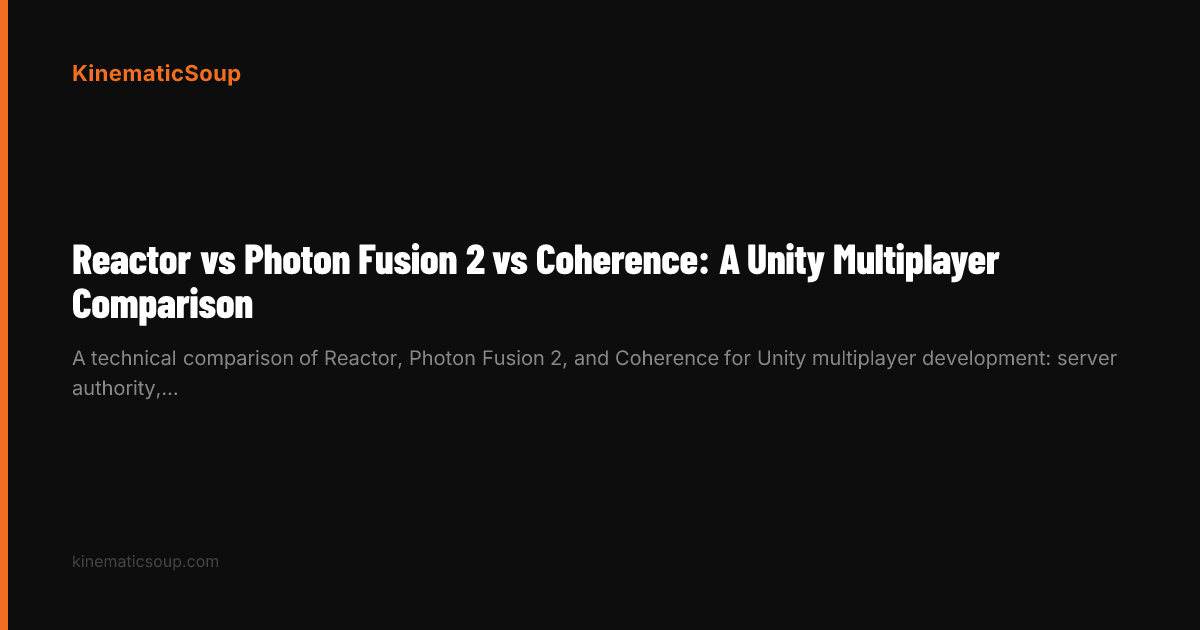 Reactor vs Photon Fusion 2 vs Coherence: A Unity Multiplayer Comparison ...
